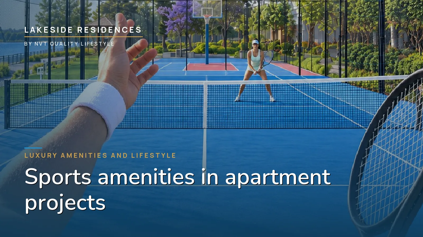 The tennis courts at the five-acre sports village at Lakeside Residences, seen from the walkway